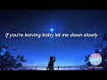 let me down slowly (lyrics) #youtube #youtuber