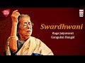 Swardhwani | Raga Jaijaivanti | Gangubai Hangal | Music Today