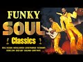 Funk Soul Classics - Earth Wind & Fire, The Trammps, Cheryl Lynn, Disco Lady , Kool & The Gang