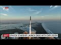 SpaceX Starship launch ends with explosion