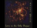 Love is the Only Prayer