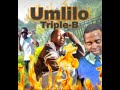 Umlilo_Triple-B Official Track Out Now!!