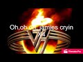 Van Halen- Jamie's Cryin' Lyrics