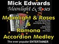 Moonlight & Roses, Ramona By Mick Edwards on Accordion.