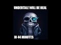 Undertale will be real