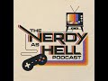 Welcome to the New Nerdy as Hell Podcast | Episode 2