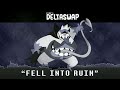 [DELTASWAP - Chapter 1] - FELL INTO RUIN | King THE WORLD REVOLVING