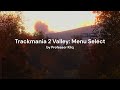 TrackMania² Valley: Menu Select (by Professor Kliq)