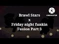 Brawl Stars x Friday night funkin Fusion Part 3 ( Teaser )