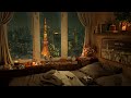 Tokyo | 4K Relax In A Cozy Bedroom with Rain On Window | Jazz Music for Relax and Study