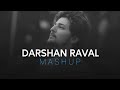 One Sided Love Mashup | MusicX | Darshan Raval | Arijit Singh | Bollywood Lofi | Ek Tarfa