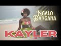 Kayler - Ngalo Dangana (Official Audio)