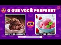 O QUE VOCÊ PREFERE? EDIÇÃO: Doces🧁 | Qual doce você prefere? #quiz