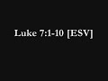 A Moment in Scripture -- Day 23 - Jesus Heals an Army Officer's Servant (Luke 7:1-10 ESV)