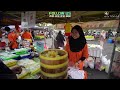 Malaysia Street Food | Pasar Tani Seksyen 17 Shah Alam | Pasar Pagi