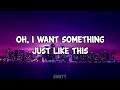 Something Just Like This by The Chainsmokers (Lyric video)