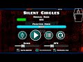 Silent Circles By Cyrillic & Sailent 18% (Impossible Level) | Geometry Dash 2.113