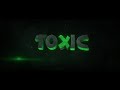 |intro  #174 Toxic (Fã Intro) #50KTOXIC