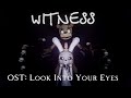 Five Nights At Freddys: Witness (OST #7: Look into your eyes)