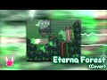 Eterna Forest (Cover)~ xpastelxbloodx