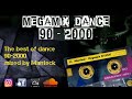 Megamix Dance Anni 90-2000 (The Best of 90-2000, Mixed Compilation) Remastered