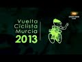 Vuelta Ciclista Región de Murcia 2013 (Resumen TDP)