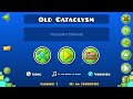 OLD CATACLYSM By Ggb0y 100% (Extreme Demon)