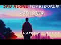 late night  sad relaxing lofi song #tranding #songs #lofisongs #sadstatus