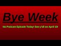 M JW Podcast Bye Week