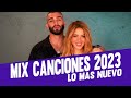 MIX CANCIONES 2023 - LO MAS NUEVO - MEJORES EXITOS - MUSICA 2023