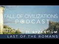 11. Byzantium - Last of the Romans