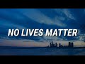 Tom MacDonald - No Lives Matter [LYRICS]