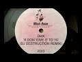 DMX - X GON' GIVE IT TO YA (DJ DESTRUCTION REMIX) 2003