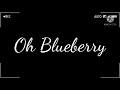 Oh Blueberry(Oh Millie)//Dustberry