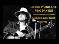 je sto vicino a te - pino Daniele - cuckoo's nest band -cover-