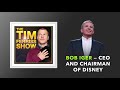 Bob Iger — CEO and Chairman of Disney | The Tim Ferriss Show