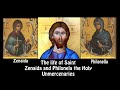 Miracles of Ancient Saints in our Modern World - The Life of St's Zenaida and Philonella