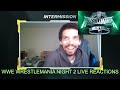 WWE WRESTLEMANIA 40 NIGHT 2 LIVE SHOW REACTIONS