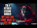 I'm a Retired Casino Robber - My Last Job Came Back to Bite Me