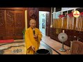 Lễ nhập quan Thượng tọa Thích Nhật Lâm tại Chùa Giác Ngộ, tối ngày 14-05-2024