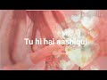 Tu Hi Hai Ashiqui  ||Female+male version 💜||😔Sad Whatsaap status 💜||palak manchal||Arijit Singh||