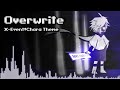 Underverse - Overwrite [X-Event!Chara Theme]