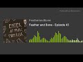 Feather and Bone - Episode 45