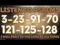 LISTEN TO PSALMS FOR PROTECT YOUR HOME - I WILL PRAY TO THE LORD AT ALL TIMES