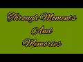 Through Moments and Memories || Graduation Song || Original
