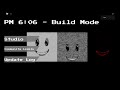PM 6:06 - Build Mode: Sublevel? By Suited_Coroperation (Me)