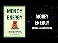 Money Energy - Why People Attract Money Easily, How You Can Too Audiobook