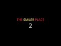 The Smiler Place 2 - Official Teaser Trailer