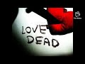 LOVE DIES