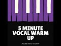 5 Minute Vocal Warm Up